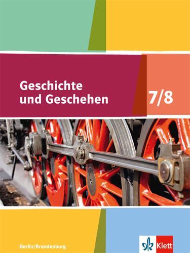 Cover: 9783124436252 | Geschichte und Geschehen. Schülerbuch 7/8. Ausgabe Berlin und...