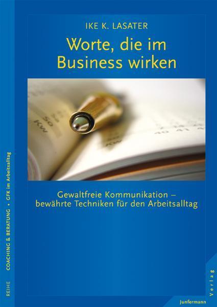 Cover: 9783873877733 | Worte, die im Business wirken | Ike Lasater | Taschenbuch | Deutsch
