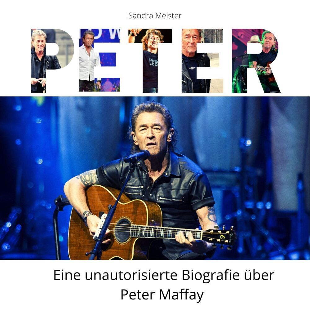 Cover: 9783750519381 | Peter | Eine unautorisierte Biografie in Bildern über Peter Maffay