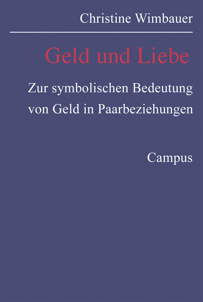 Cover: 9783593373676 | Geld und Liebe | Christine Wimbauer | Taschenbuch | 317 S. | Deutsch