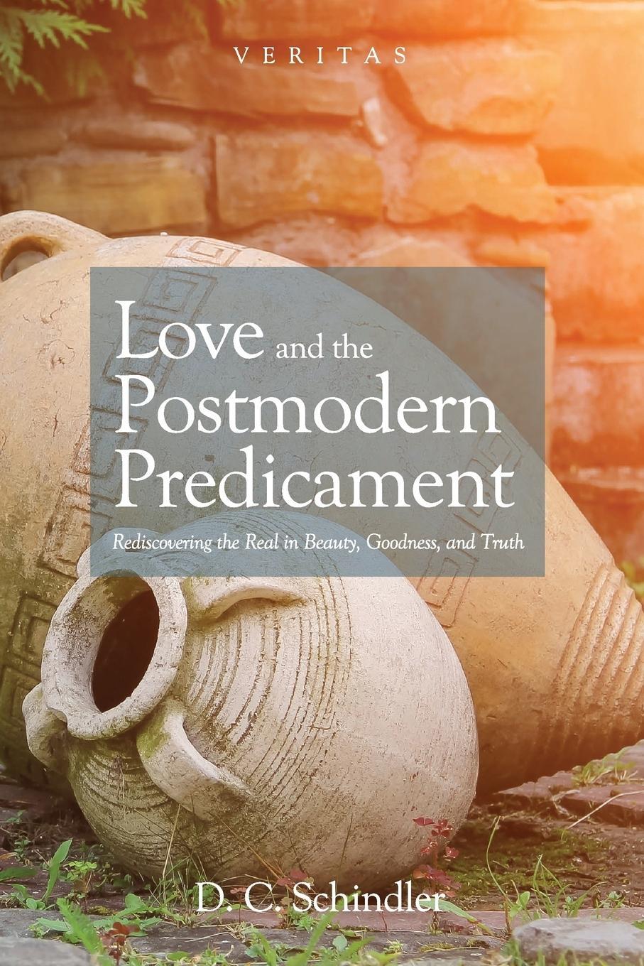 Cover: 9781532648731 | Love and the Postmodern Predicament | D. C. Schindler | Taschenbuch