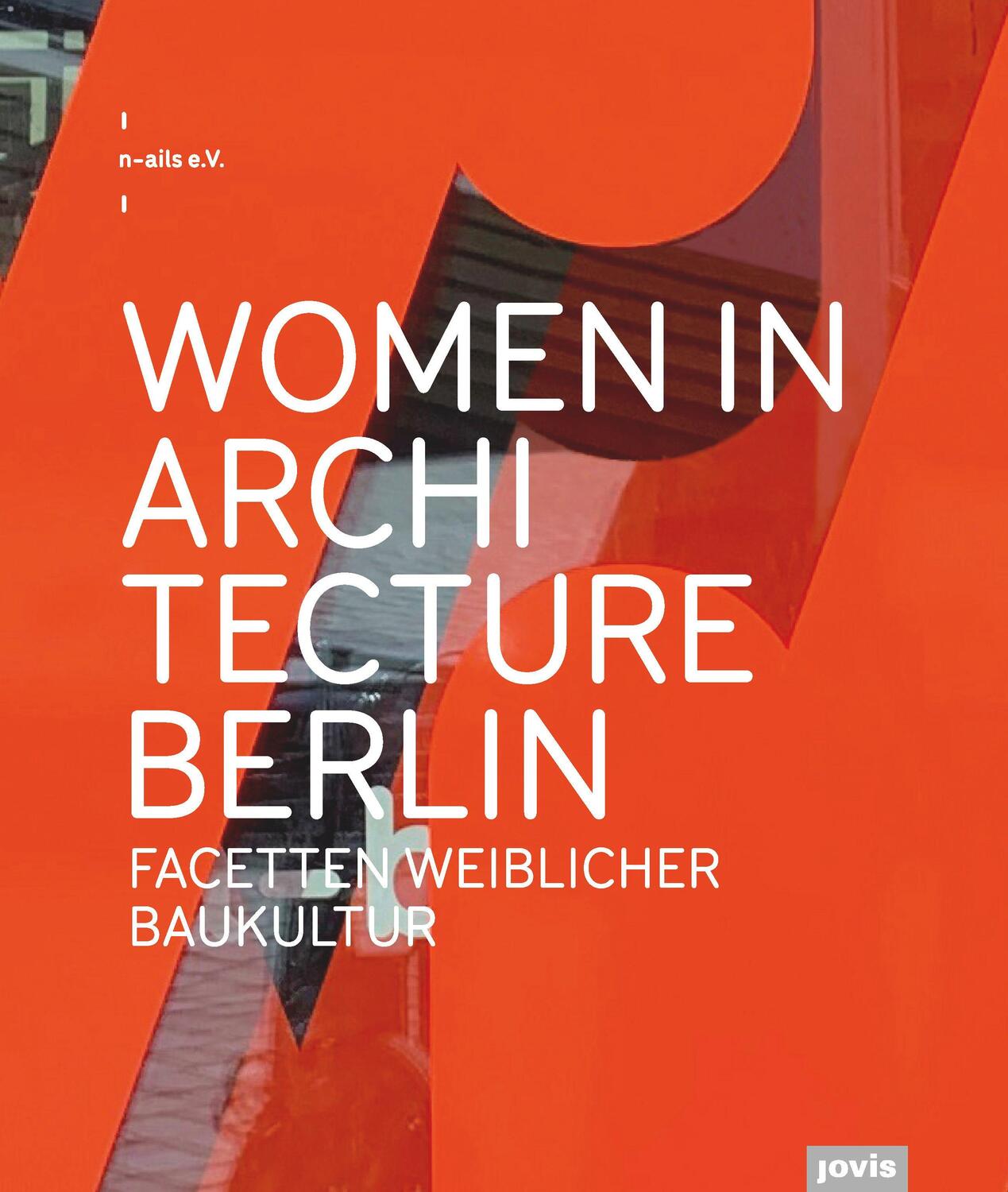 Cover: 9783868597639 | Women in Architecture Berlin | Facetten weiblicher Baukultur | V.