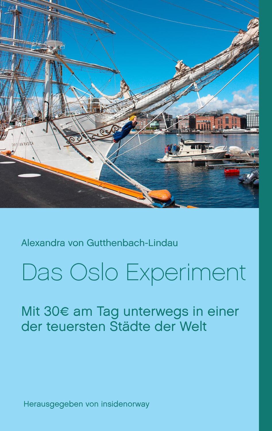 Cover: 9783738617399 | Das Oslo Experiment | Alexandra von Gutthenbach-Lindau | Taschenbuch