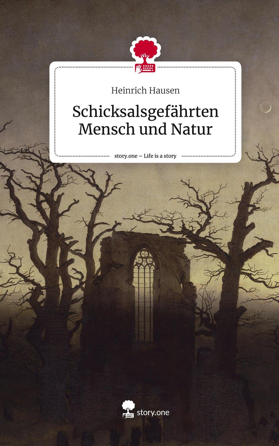 Cover: 9783711515308 | Schicksalsgefährten Mensch und Natur. Life is a Story - story.one