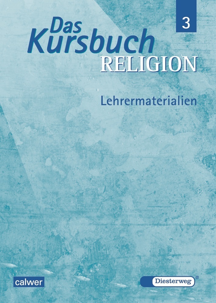 Cover: 9783766839862 | Das Kursbuch Religion 3 | Lehrermaterialien | Hartmut Petri (u. a.)