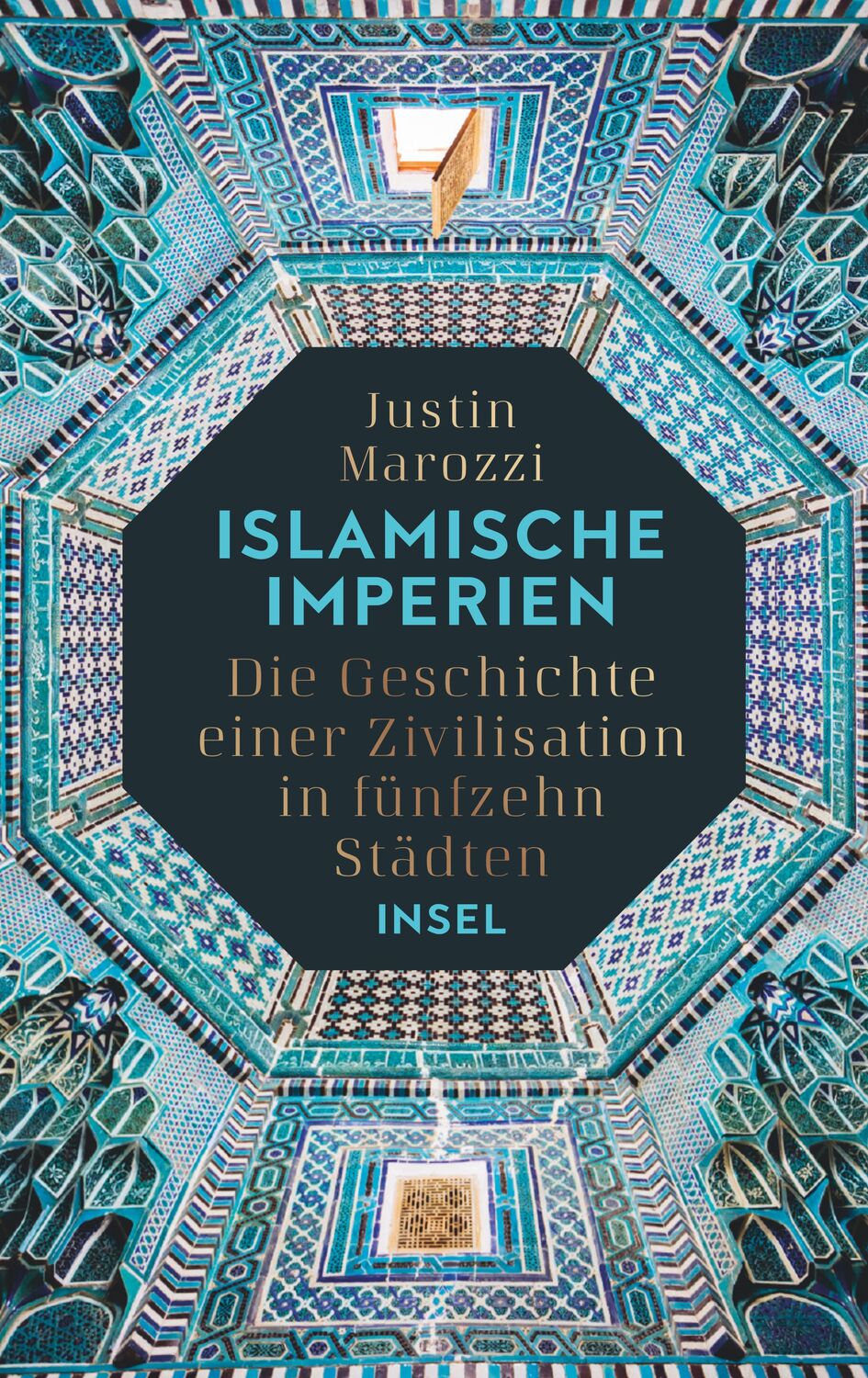 Cover: 9783458178699 | Islamische Imperien | Justin Marozzi | Buch | Deutsch | 2020