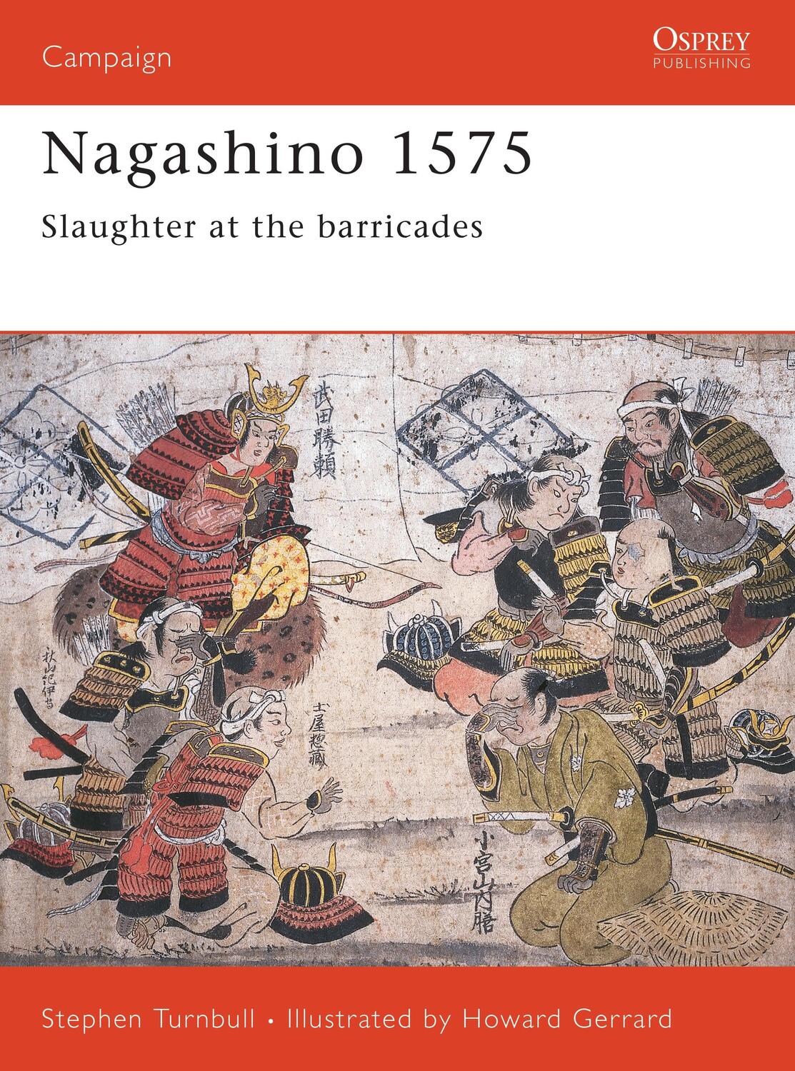 Cover: 9781855326194 | Nagashino 1575 | Slaughter at the Barricades | Stephen Turnbull | Buch