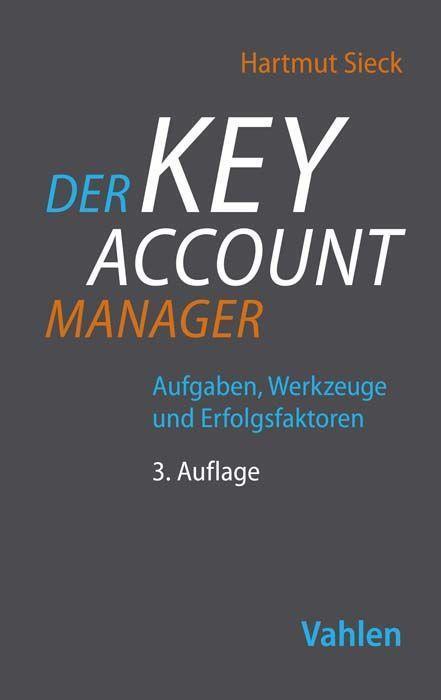 Cover: 9783800671564 | Der Key Account Manager | Aufgaben, Werkzeuge und Erfolgsfaktoren