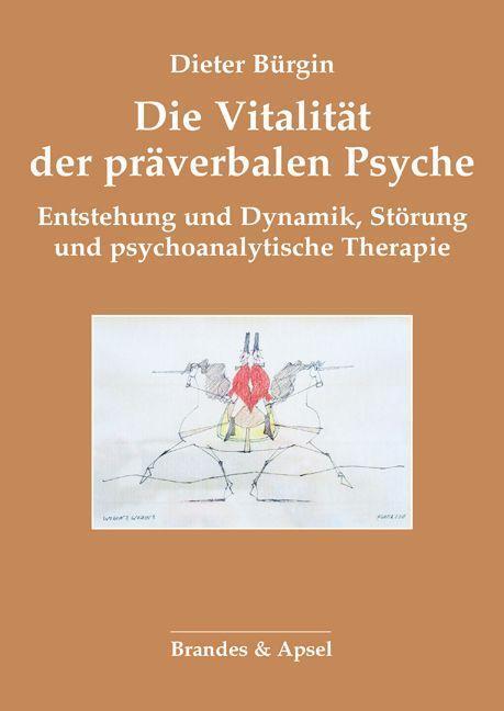 Cover: 9783955583378 | Die Vitalität der präverbalen Psyche | Dieter Bürgin | Taschenbuch