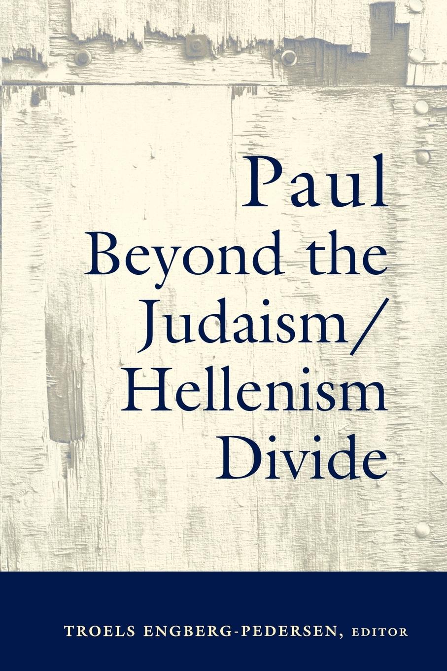 Cover: 9780664224066 | Paul Beyond the Judaism/Hellenism Divide | Troels Engberg-Pedersen