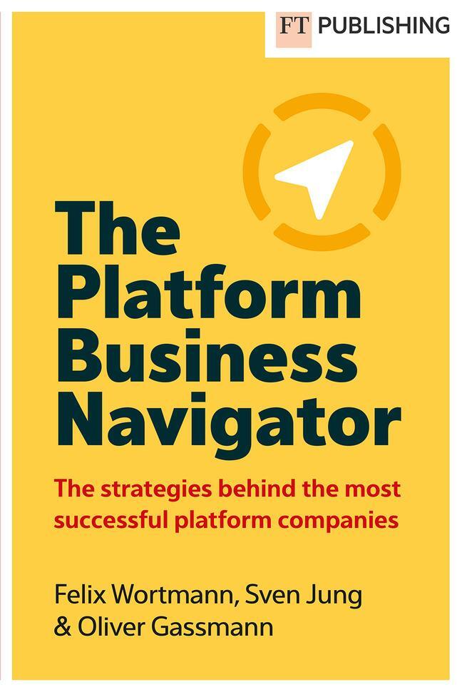 Cover: 9781292466187 | The Platform Business Navigator | Felix Wortmann (u. a.) | Taschenbuch