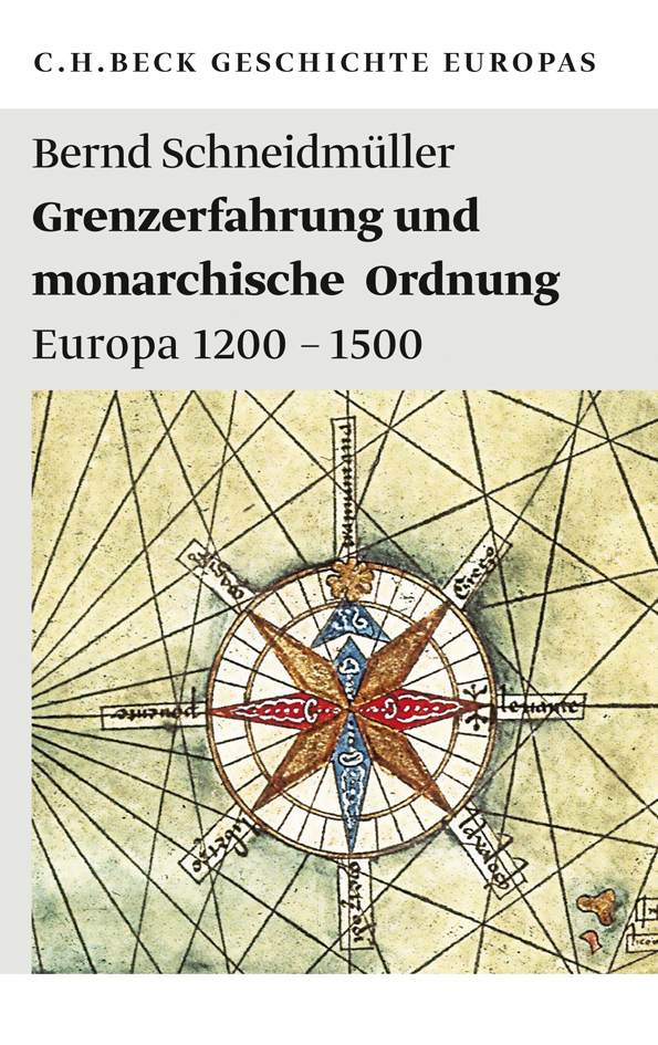 Cover: 9783406613579 | Grenzerfahrung und monarchische Ordnung | Europa 1200 - 1500 | Buch