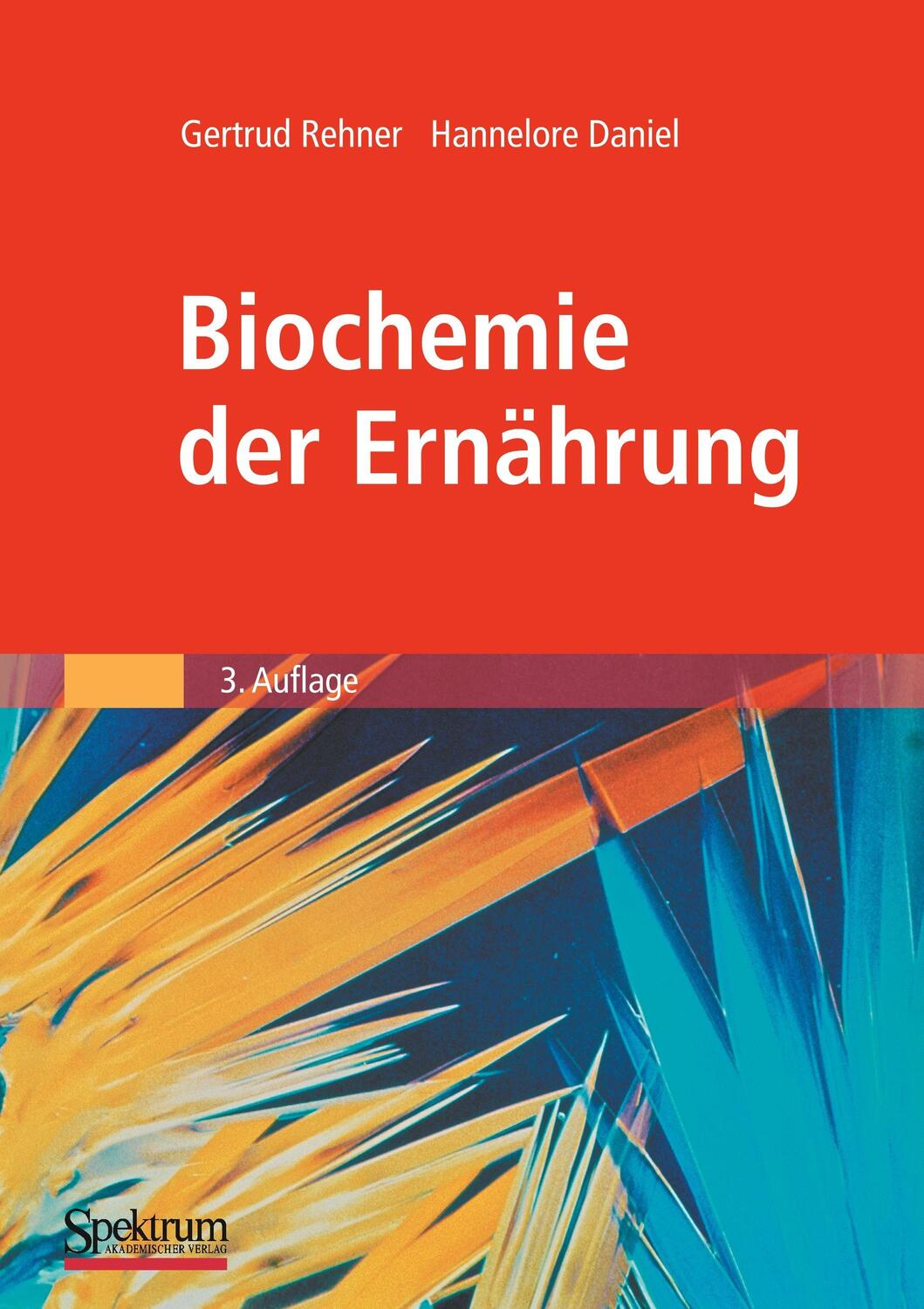 Cover: 9783827420411 | Biochemie der Ernährung | Hannelore Daniel (u. a.) | Buch | xxv | 2010