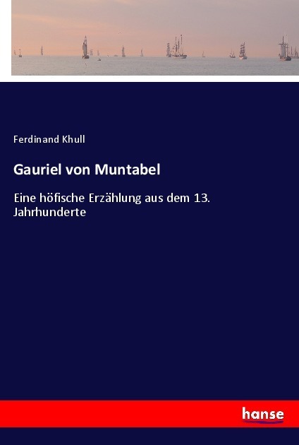 Cover: 9783348086714 | Gauriel von Muntabel | Ferdinand Khull | Taschenbuch | Paperback