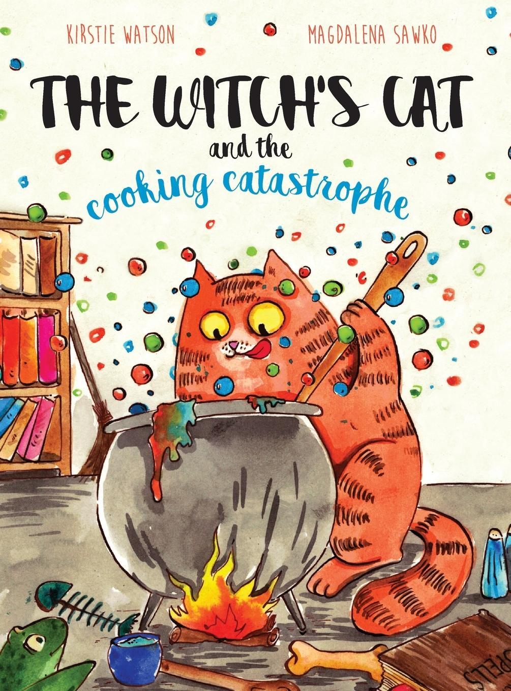 Cover: 9781916254992 | The Witch's Cat and The Cooking Catastrophe | Kirstie Watson | Buch