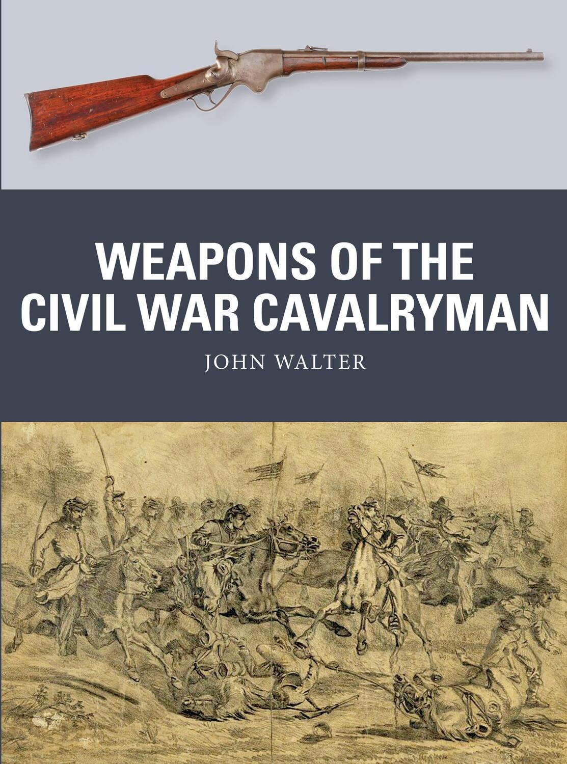 Cover: 9781472842237 | Weapons of the Civil War Cavalryman | John Walter | Taschenbuch | 2020