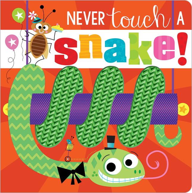 Cover: 9781789479775 | Never Touch a Snake! | Rosie Greening | Buch | Papp-Bilderbuch | 2021