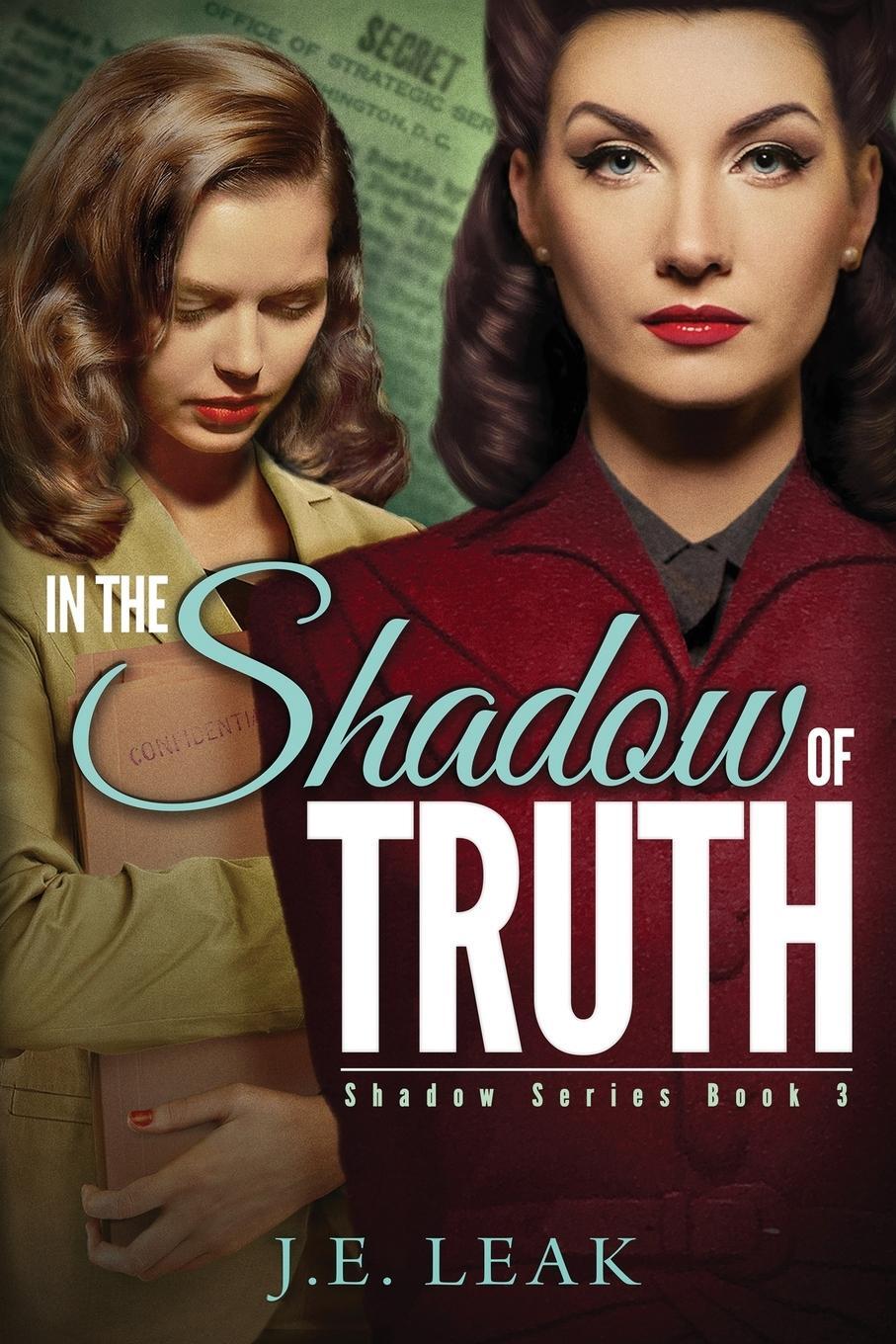 Cover: 9781955294065 | In the Shadow of Truth | A Lesbian Historical Novel | J. E. Leak