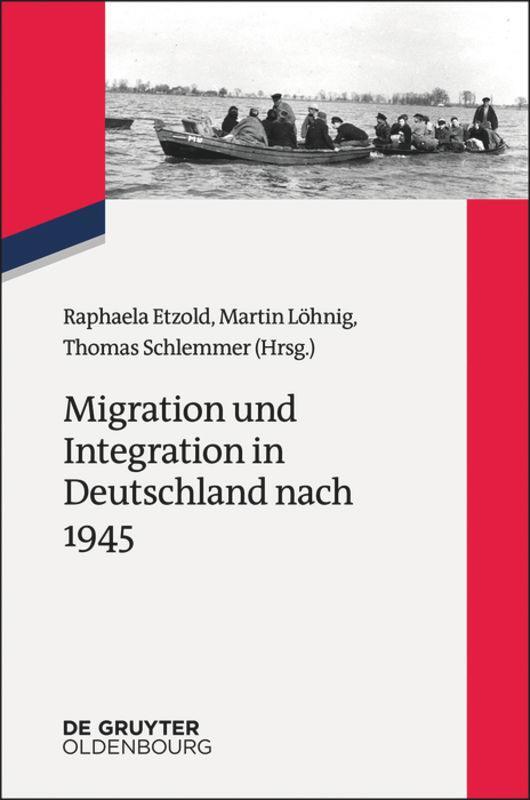 Cover: 9783110565584 | Migration und Integration in Deutschland nach 1945 | Etzold (u. a.)