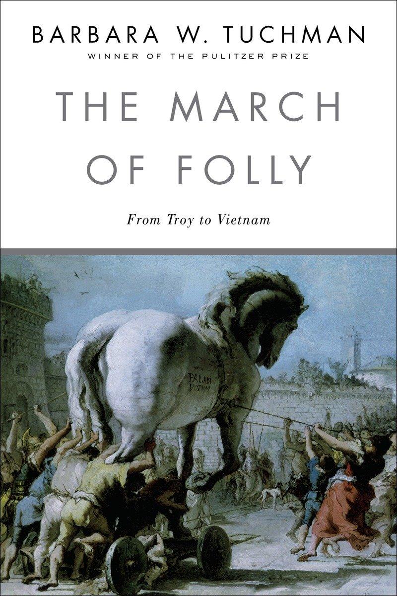 Cover: 9780345308238 | The March of Folly | From Troy to Vietnam | Barbara W Tuchman | Buch