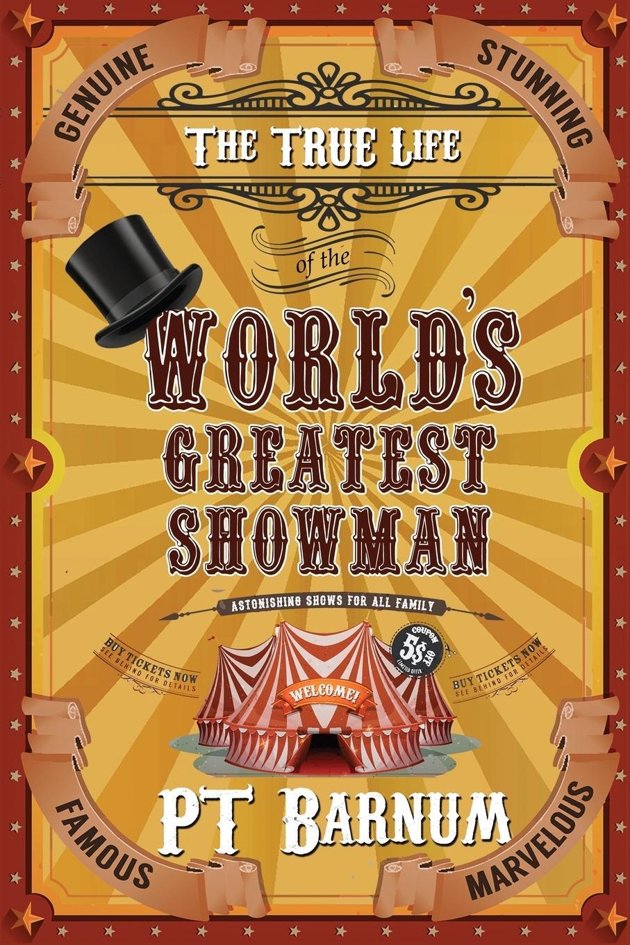 Cover: 9780692101742 | The True Life of the World's Greatest Showman | P T Barnum | Buch