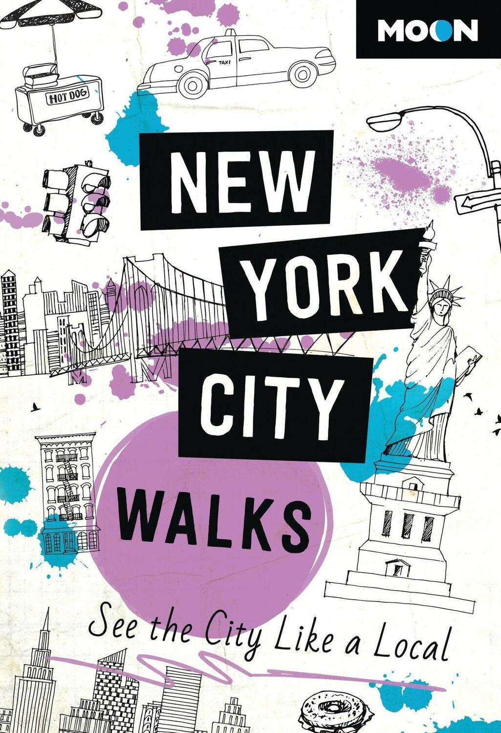 Cover: 9798886470246 | Moon New York City Walks (Third Edition) | See the City Like a Local