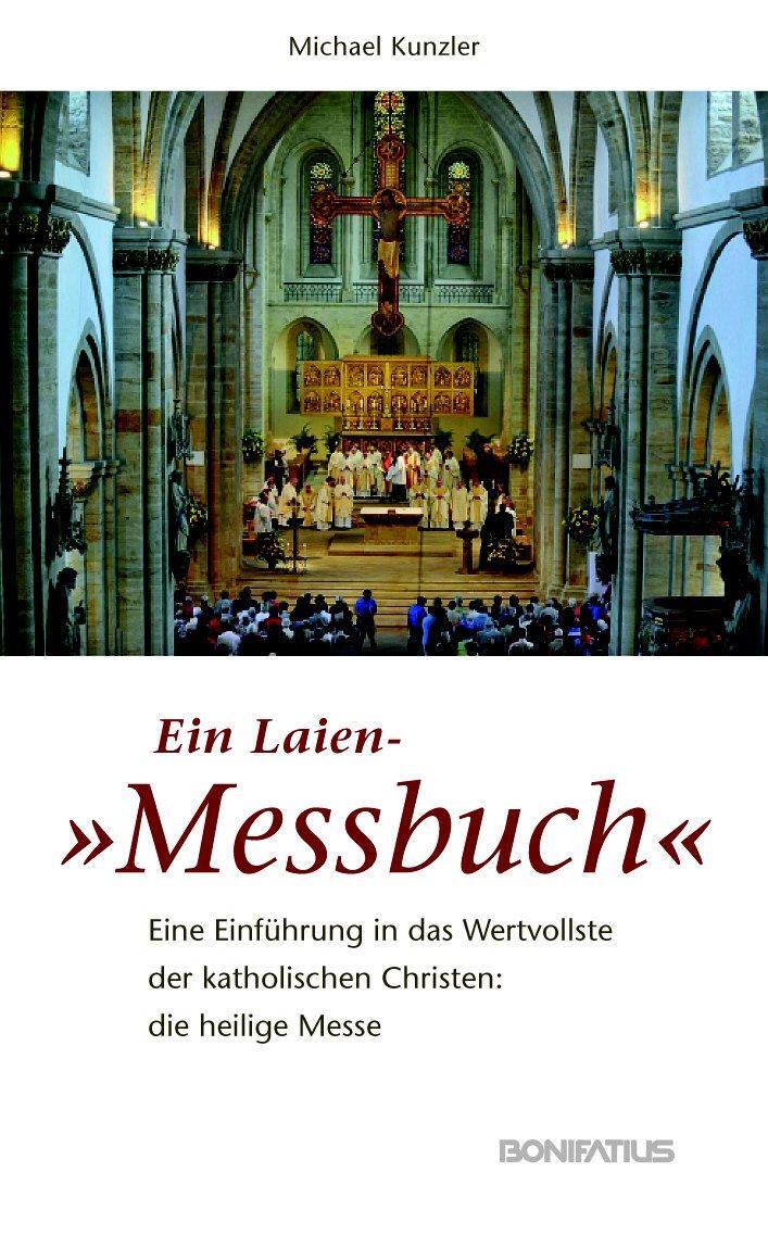 Cover: 9783897105553 | Ein Laien-"Messbuch" | Michael Kunzler | Buch | Deutsch | 2014