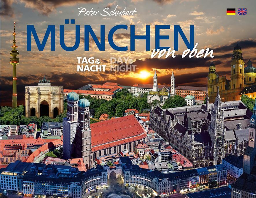 Cover: 9783941977341 | München von oben - Tag &amp; Nacht | Peter Schubert | Buch | Deutsch