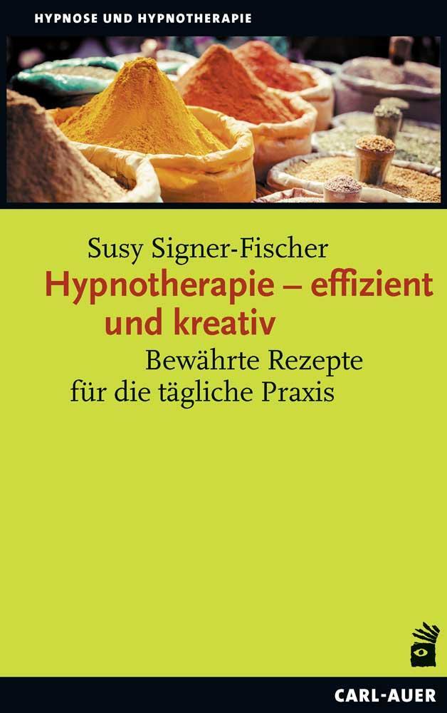 Cover: 9783849702694 | Hypnotherapie - effizient und kreativ | Susy Signer-Fischer | Buch