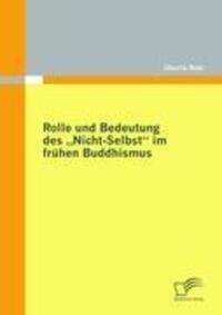 Cover: 9783836690799 | Rolle und Bedeutung des "Nicht-Selbst" im frühen Buddhismus | Rutz