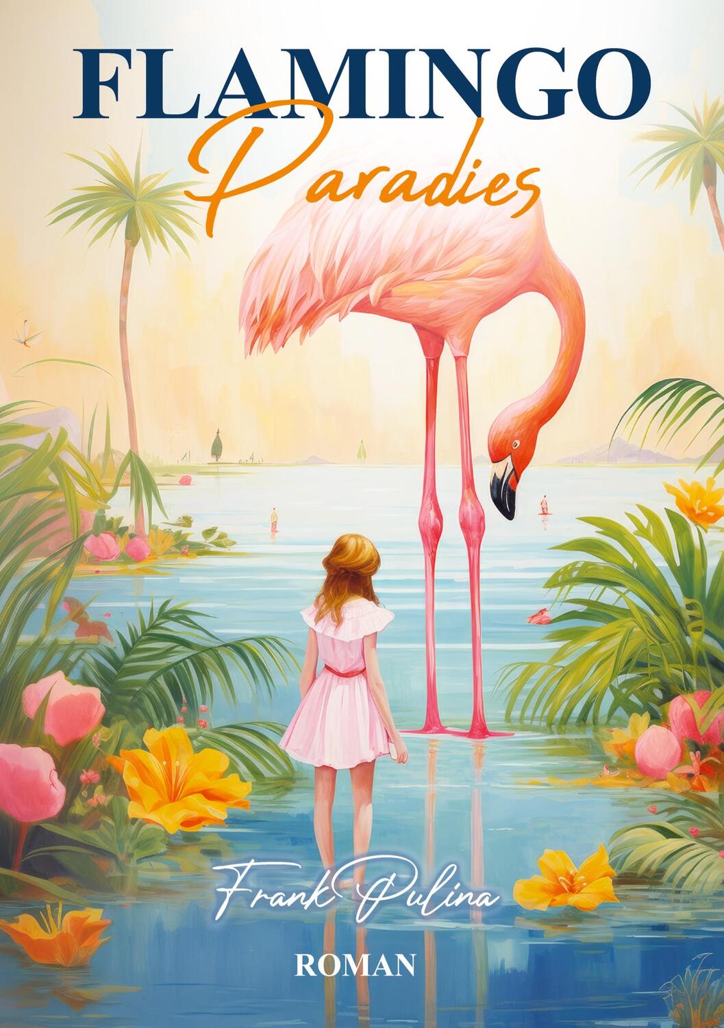 Cover: 9783384088604 | Flamingo Paradies | Frank Pulina | Taschenbuch | Paperback | Deutsch