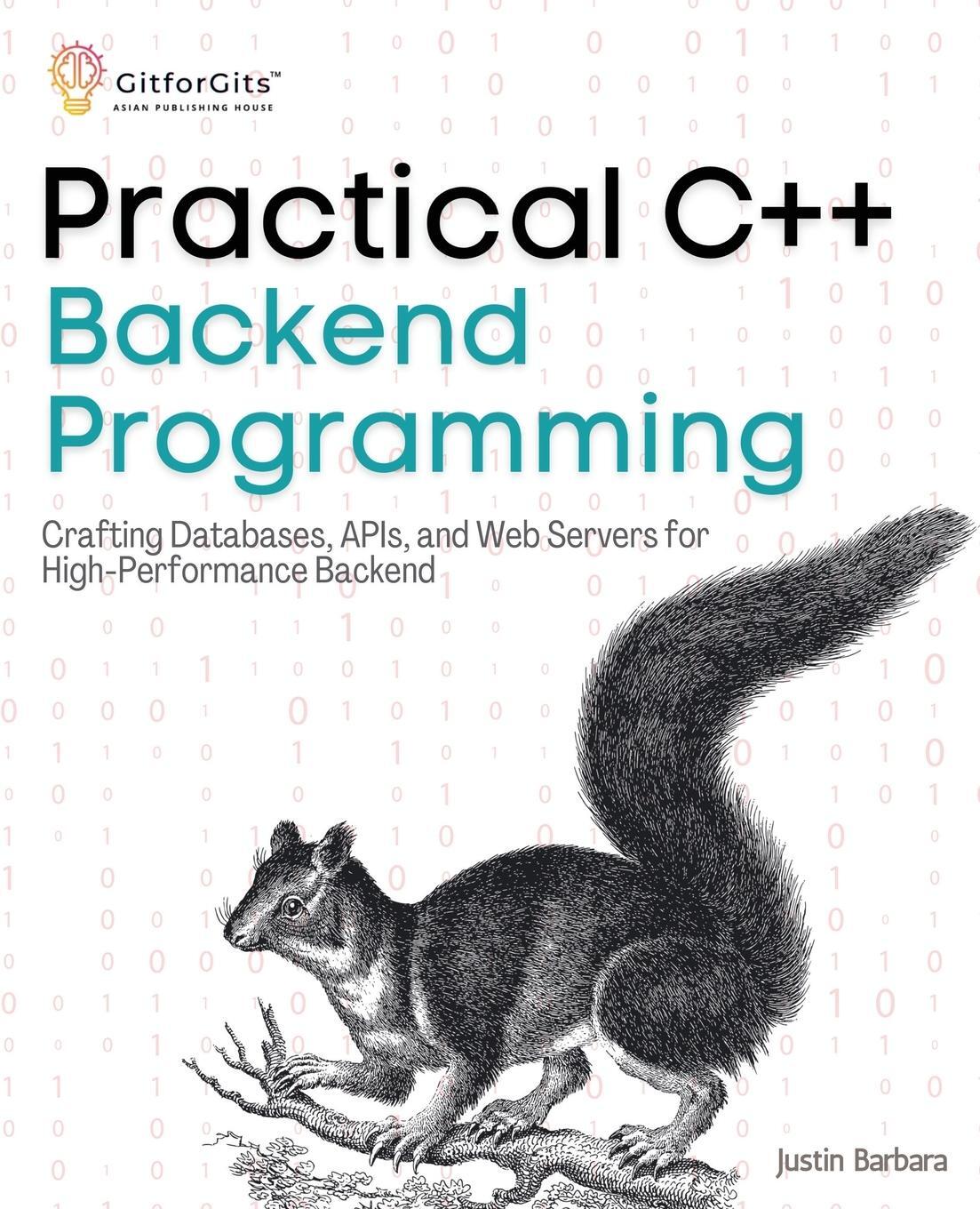 Cover: 9788196288389 | Practical C++ Backend Programming | Justin Barbara | Taschenbuch