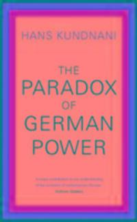 Cover: 9781849047197 | The Paradox of German Power | Hans Kundnani | Taschenbuch | Englisch