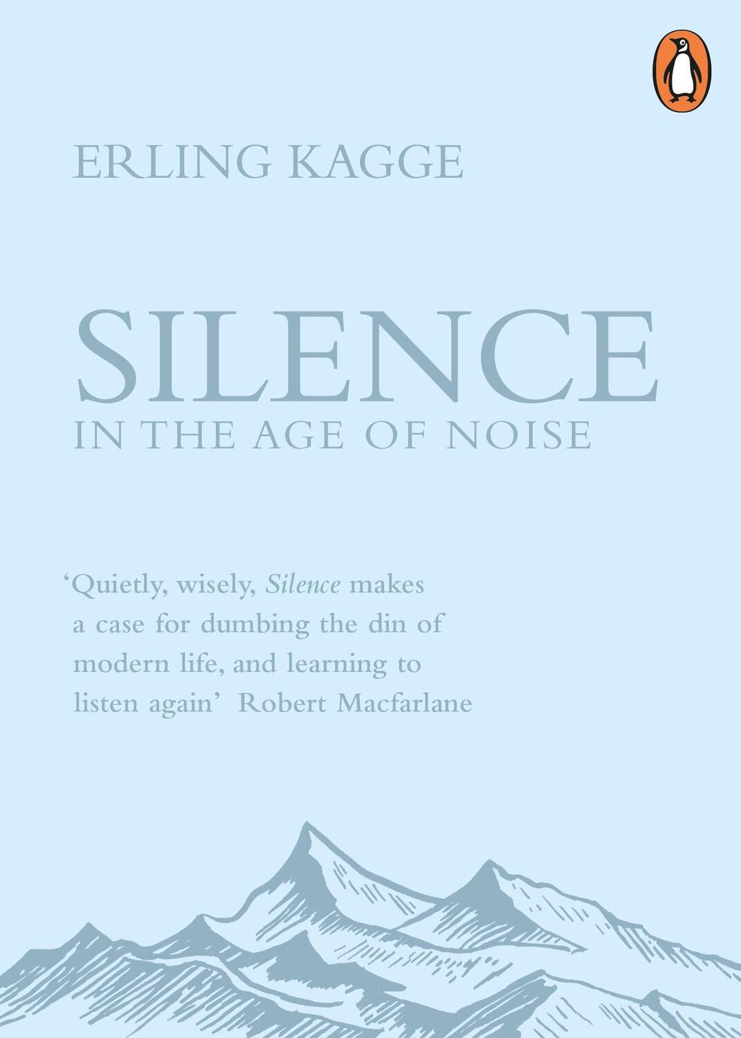 Cover: 9780241309889 | Silence | In the Age of Noise | Erling Kagge | Taschenbuch | Englisch