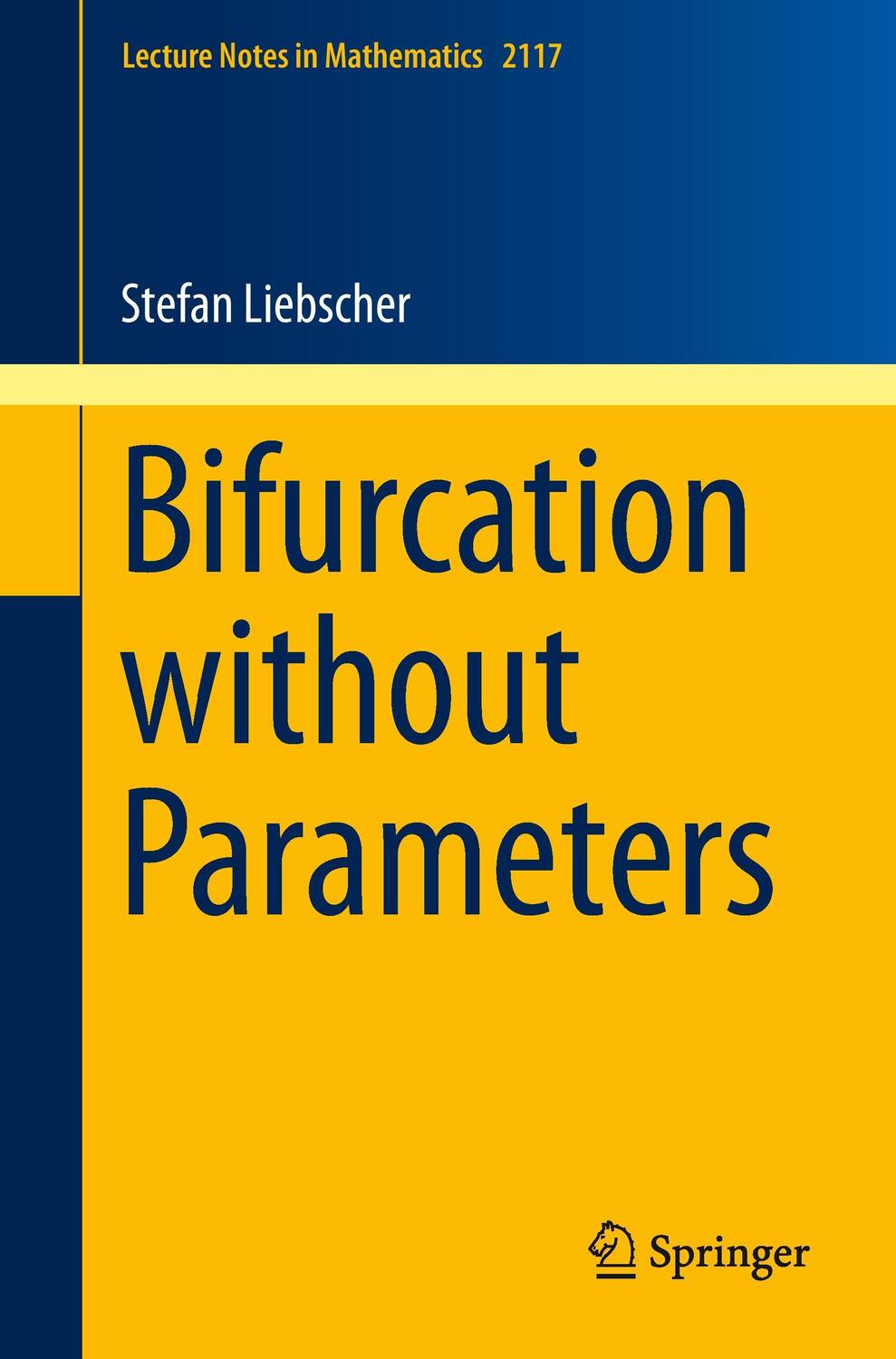 Cover: 9783319107769 | Bifurcation without Parameters | Stefan Liebscher | Taschenbuch | xii