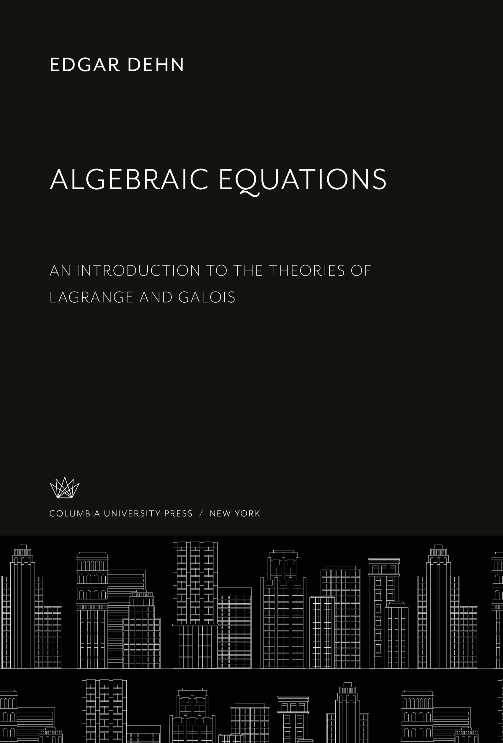 Cover: 9780231902205 | Algebraic Equations | Edgar Dehn | Buch | HC runder Rücken kaschiert