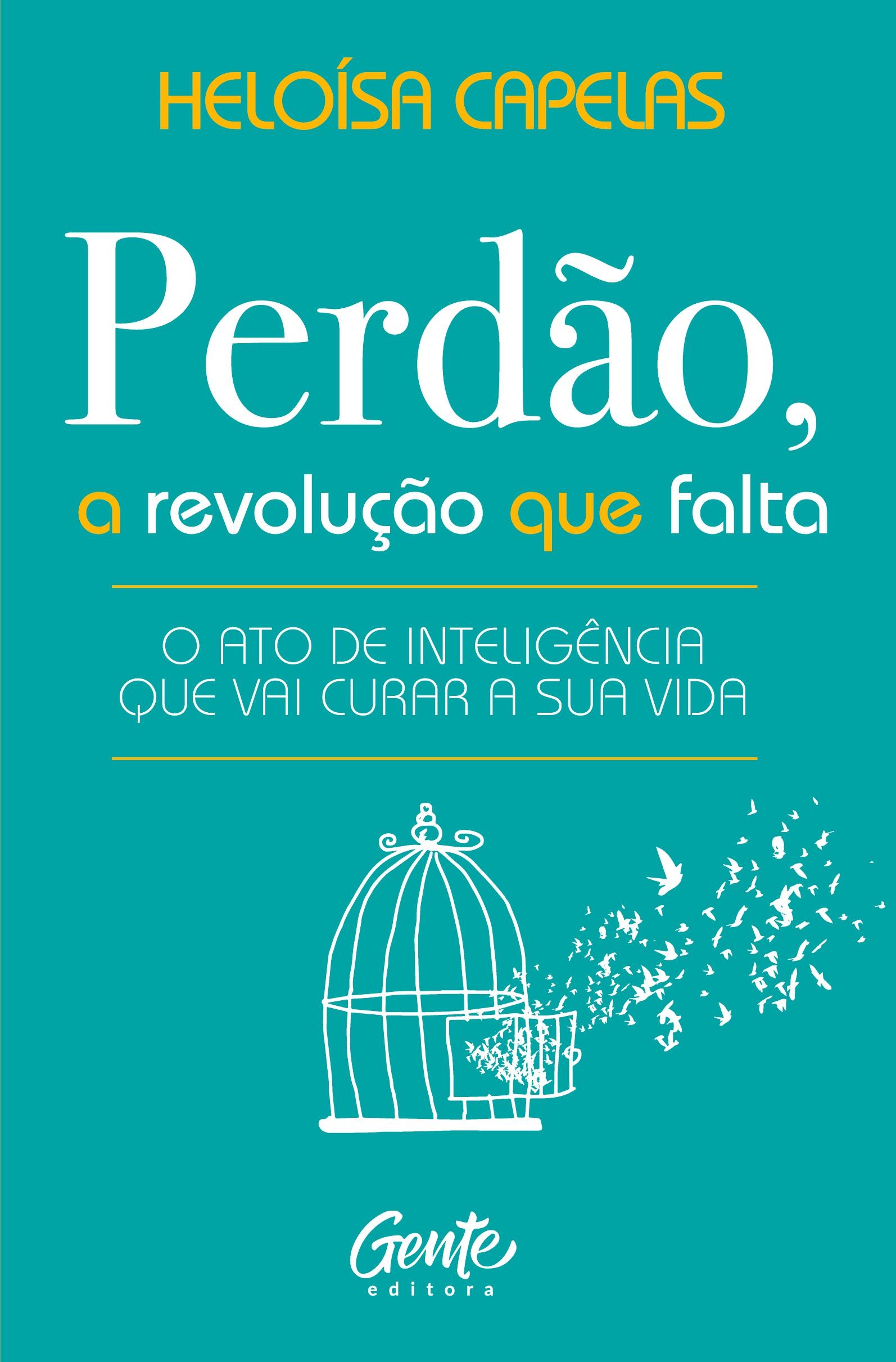 Cover: 9786555445398 | Perdão, a revolução que falta | Heloísa Capelas | Taschenbuch | 2017