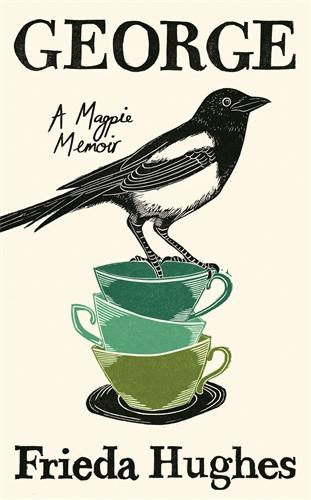 Cover: 9781800814790 | George | A Magpie Memoir | Frieda Hughes | Buch | Gebunden | Englisch