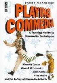 Cover: 9781854594662 | Playing Commedia | A Training Guide to Commedia Techniques | Grantham