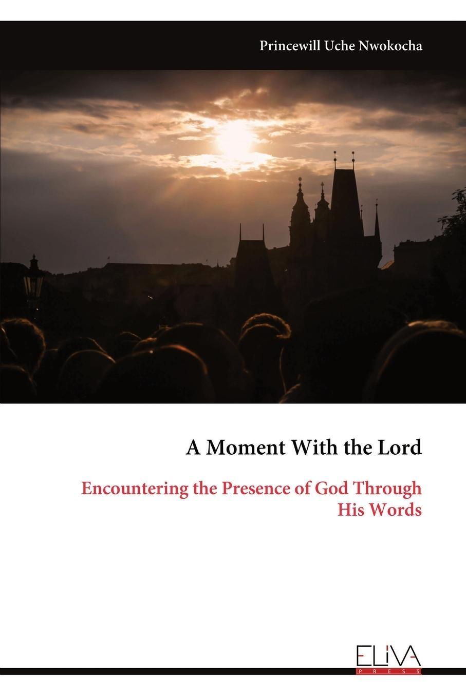 Cover: 9789999315944 | A Moment With the Lord | Princewill Uche Nwokocha | Taschenbuch | 2024