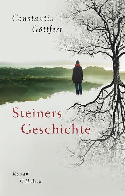 Cover: 9783406667572 | Steiners Geschichte | Roman | Constantin Göttfert | Buch | 479 S.