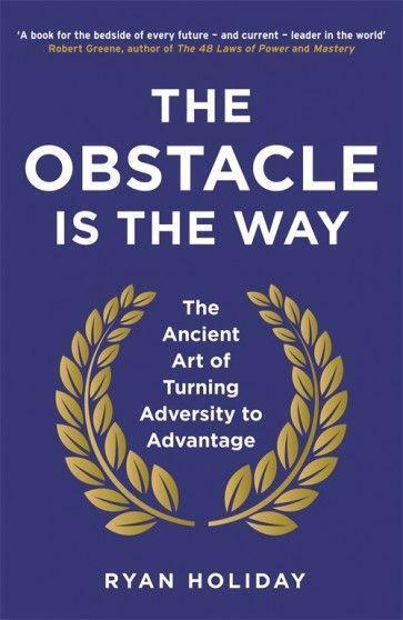 Cover: 9781781251492 | The Obstacle is the Way | Ryan Holiday | Taschenbuch | Englisch | 2015