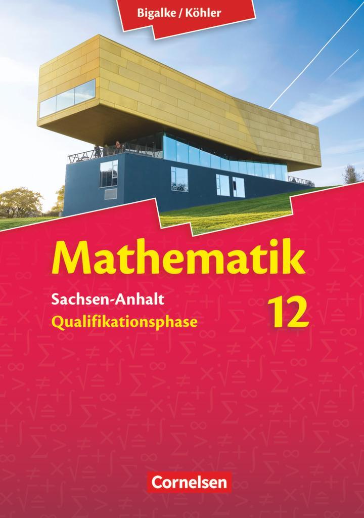 Cover: 9783464574188 | Mathematik Sekundarstufe II 12. Schuljahr. Schülerbuch Sachsen-Anhalt