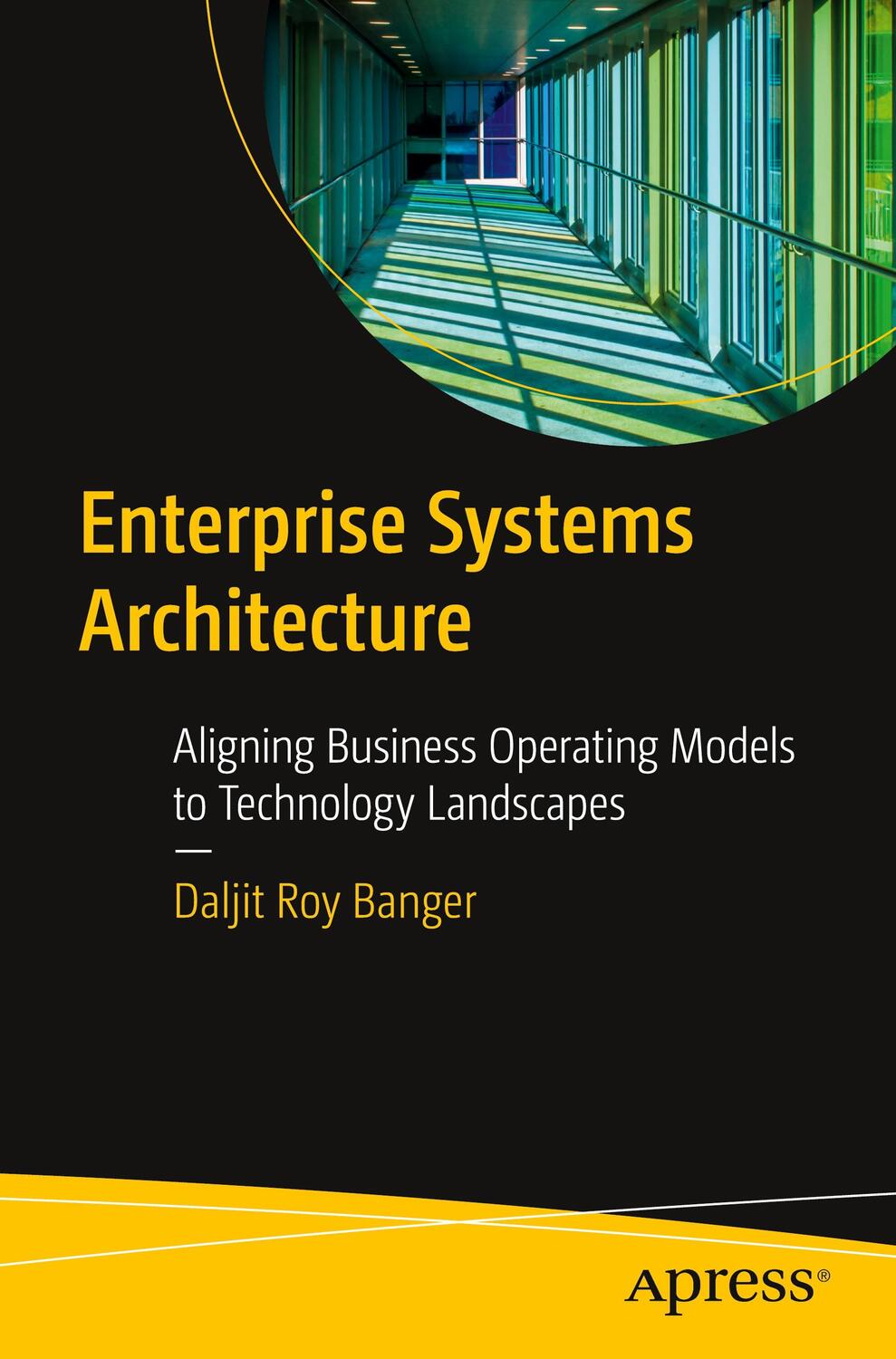 Cover: 9781484286456 | Enterprise Systems Architecture | Daljit Roy Banger | Taschenbuch