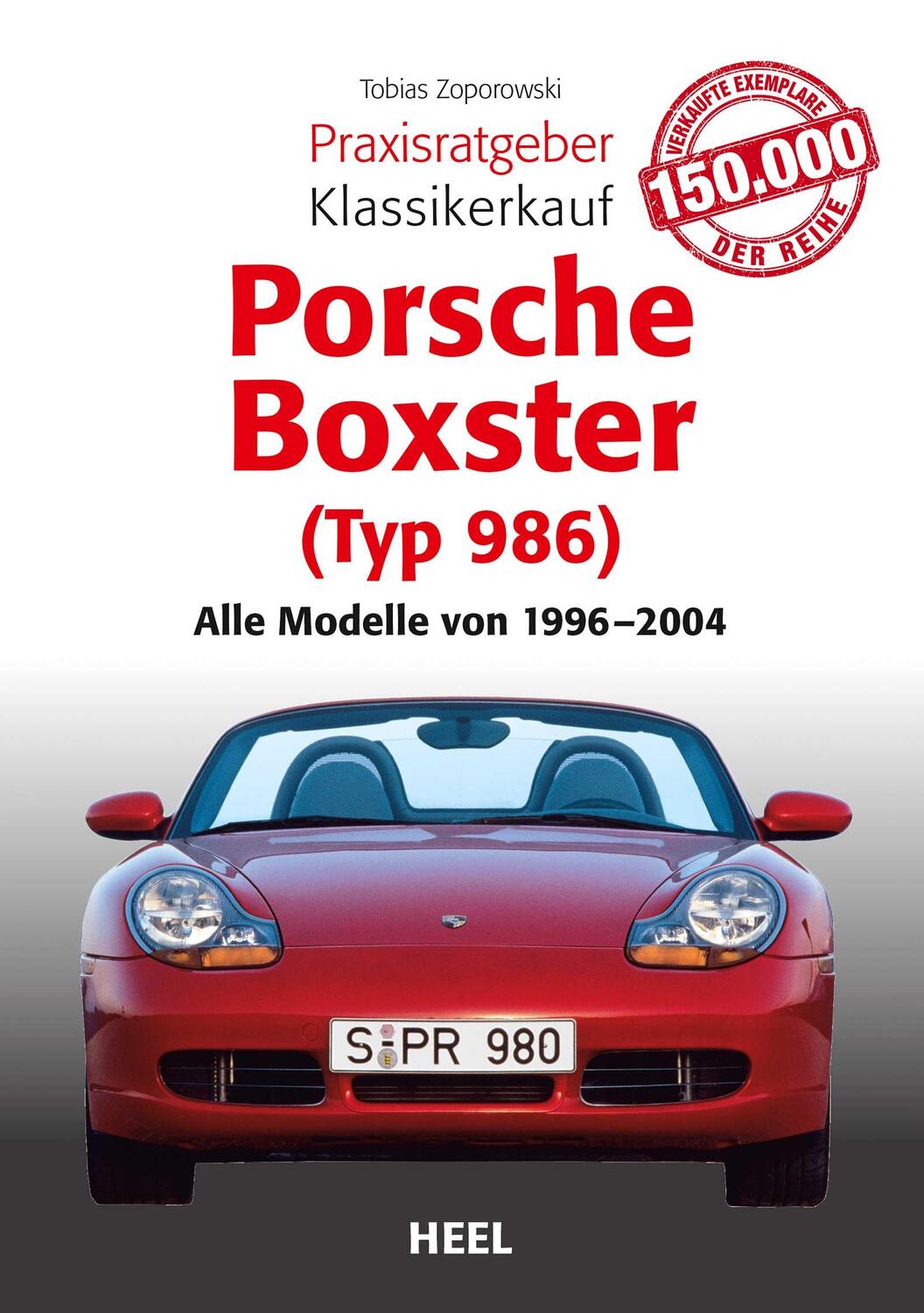 Cover: 9783958437708 | Praxisratgeber Klassikerkauf Porsche Boxster (Typ 986) | Zoporowski