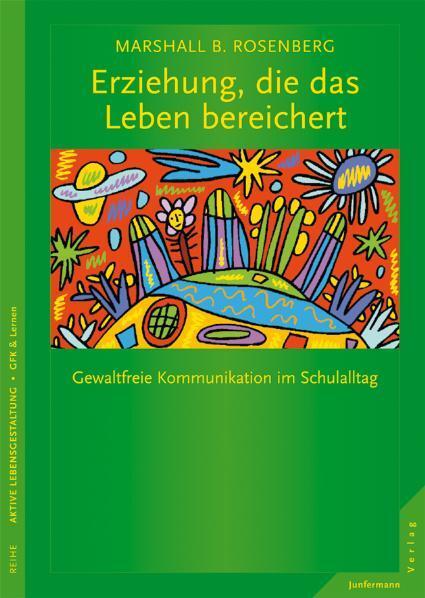 Cover: 9783873875661 | Erziehung, die das Leben bereichert | Marshall B. Rosenberg | Buch