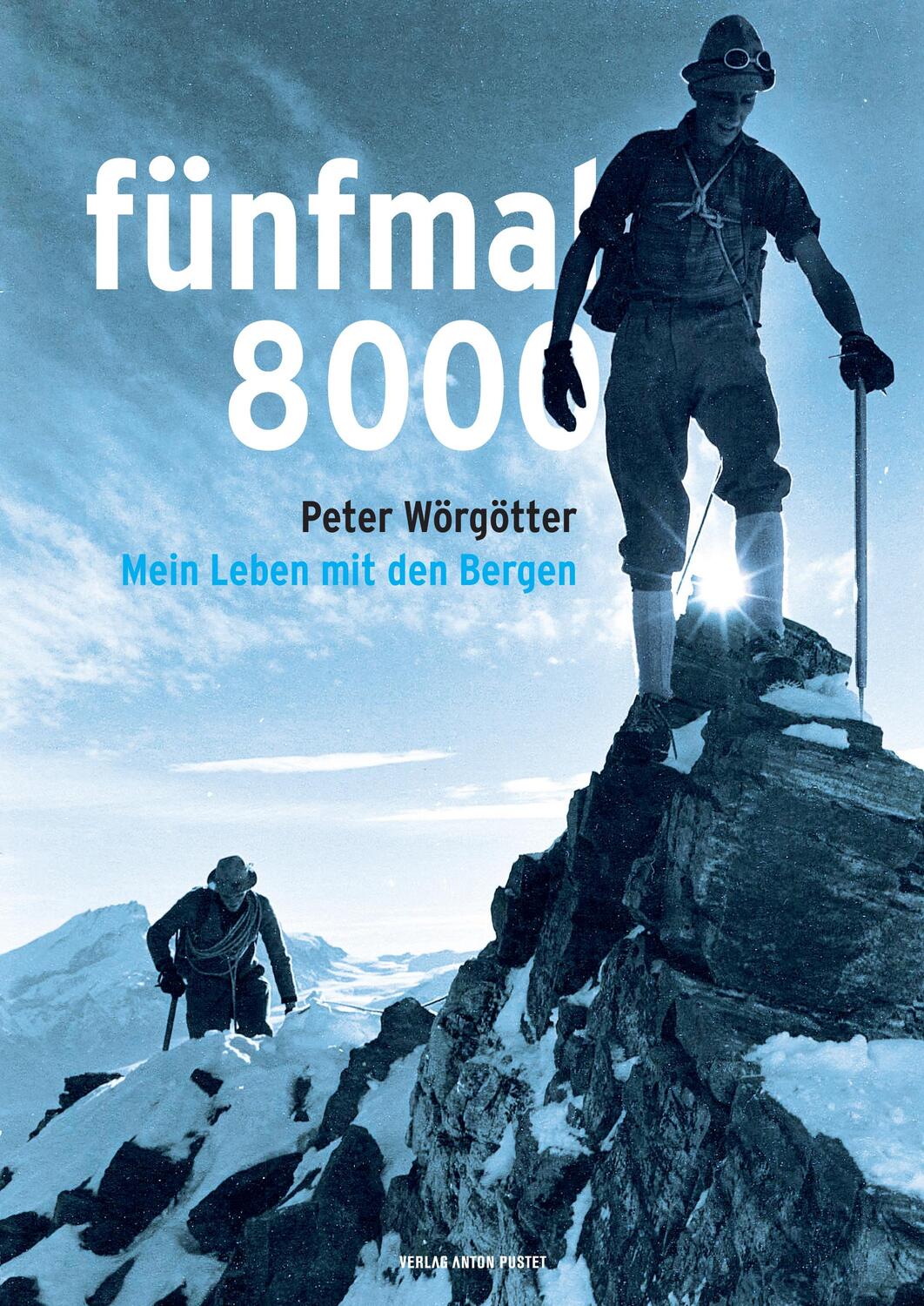 Cover: 9783702511081 | fünfmal 8000 | Peter Wörgötter (u. a.) | Buch | 192 S. | Deutsch