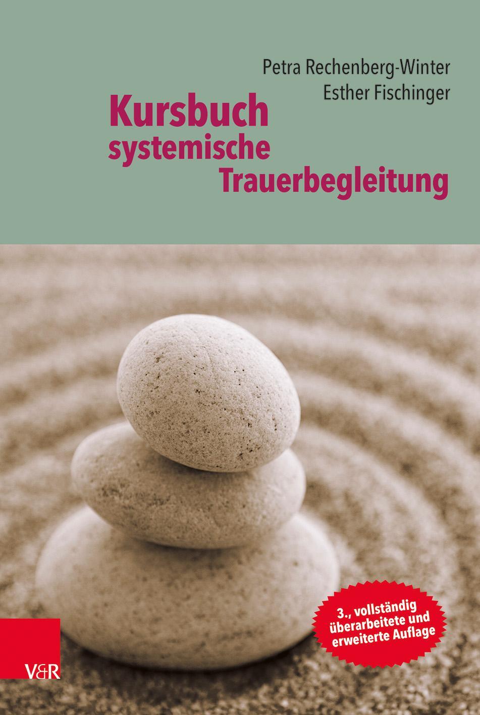 Cover: 9783525406519 | Kursbuch systemische Trauerbegleitung | Rechenberg-Winter (u. a.)