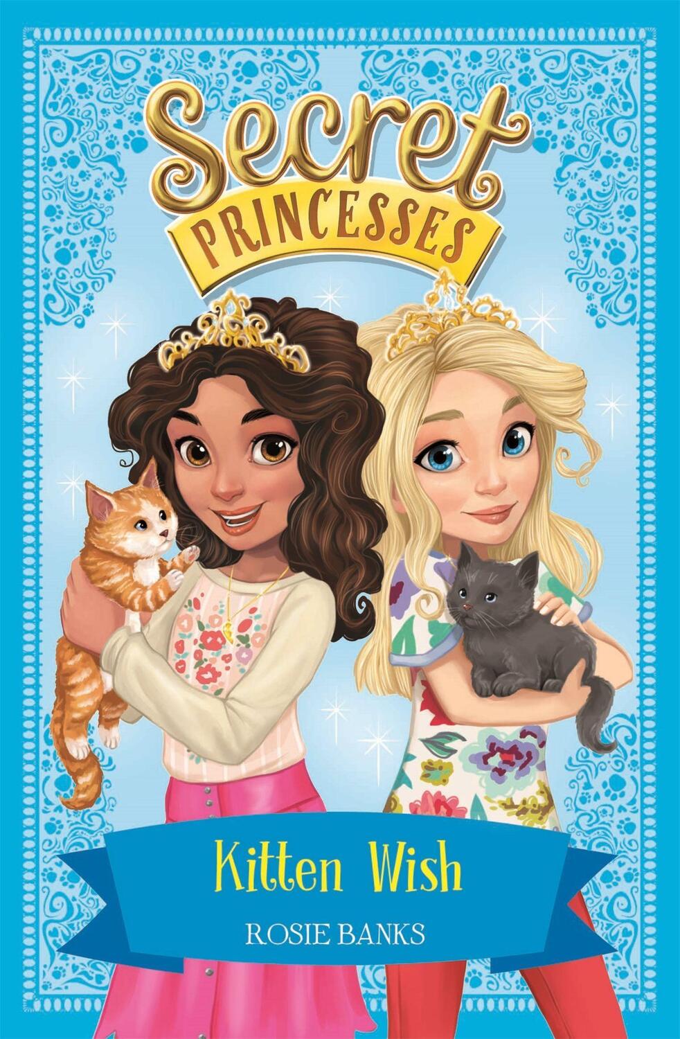 Cover: 9781408343739 | Secret Princesses: Kitten Wish | Book 7 | Rosie Banks | Taschenbuch