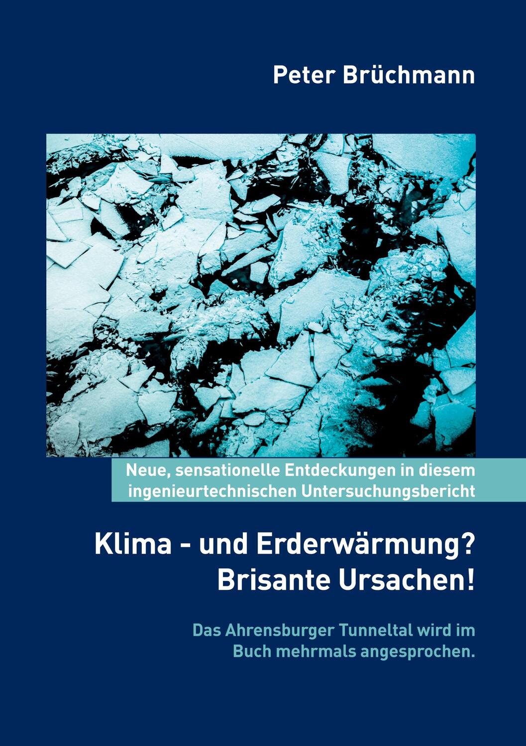 Cover: 9783756804696 | Klima- und Erderwärmung? Brisante Ursachen! | Peter Brüchmann | Buch